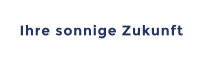 Ihre sonnige Zukunft