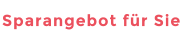 Sparangebot fr Sie